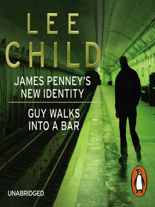 Title details for James Penney's New Identity/Guy Walks Into a Bar by Lee Child - Available